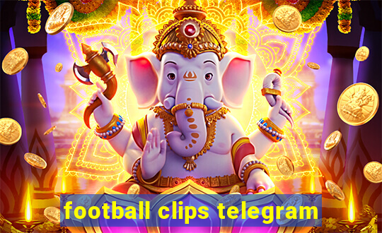 football clips telegram