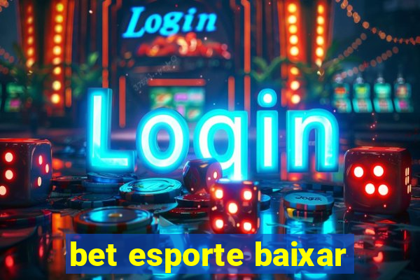 bet esporte baixar