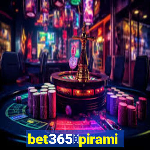 bet365茅piramide