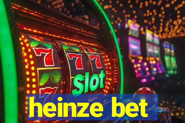 heinze bet