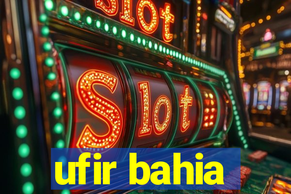 ufir bahia