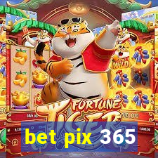 bet pix 365