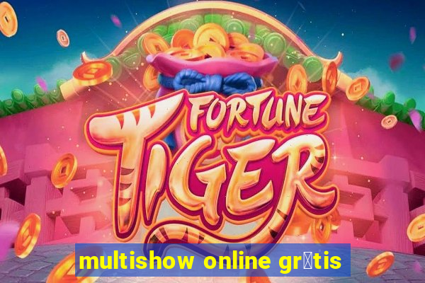 multishow online gr谩tis