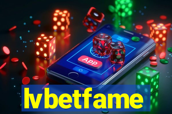 lvbetfame