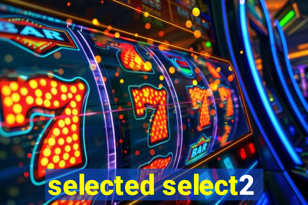 selected select2