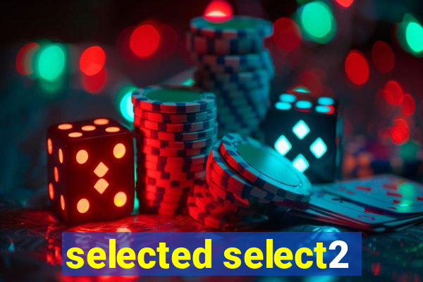 selected select2