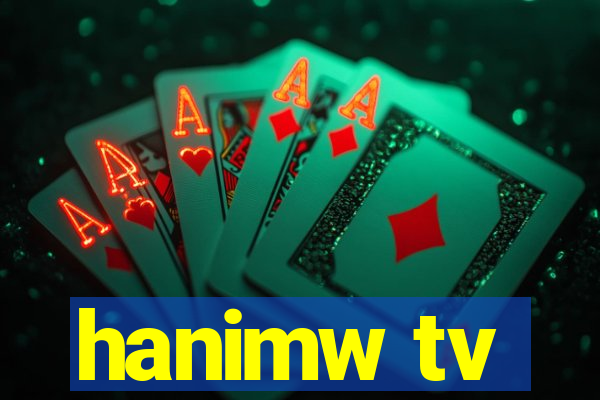 hanimw tv