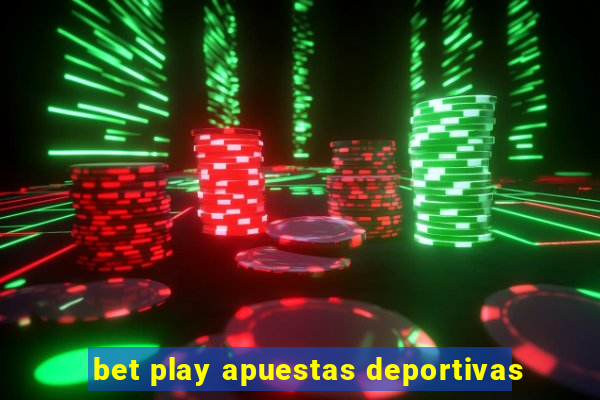 bet play apuestas deportivas