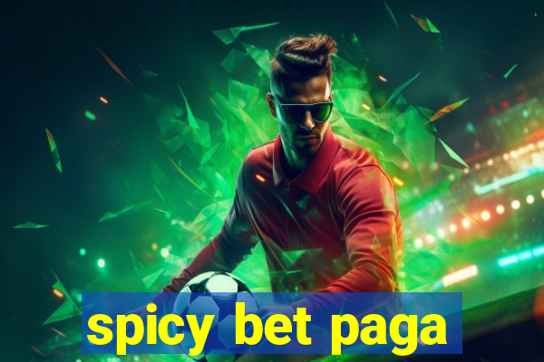 spicy bet paga