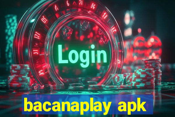 bacanaplay apk