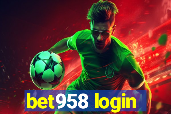 bet958 login