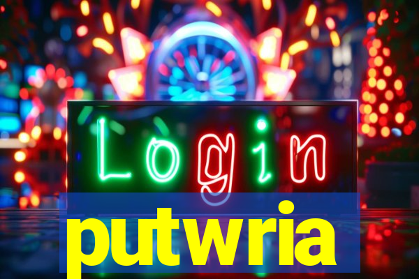 putwria