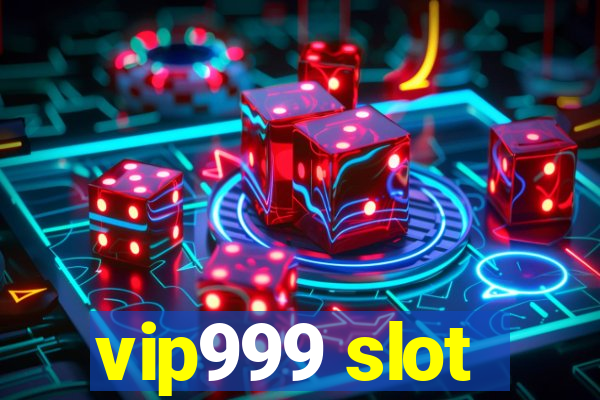 vip999 slot