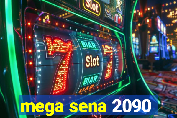 mega sena 2090