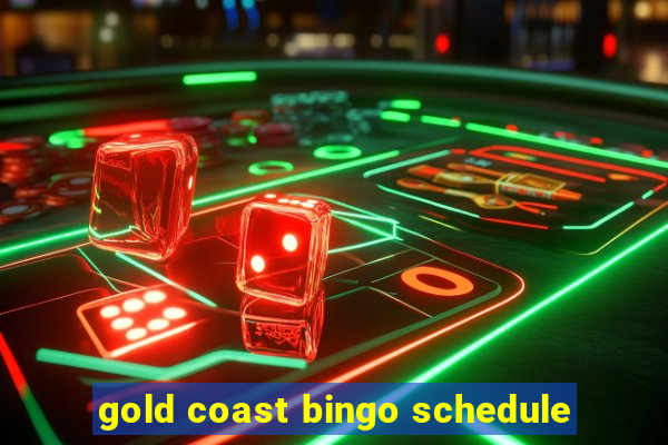 gold coast bingo schedule