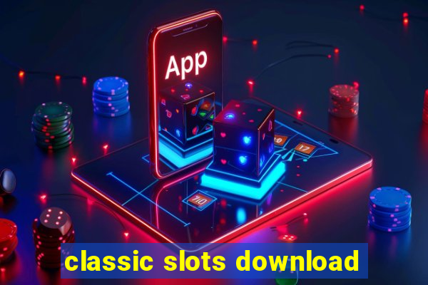 classic slots download