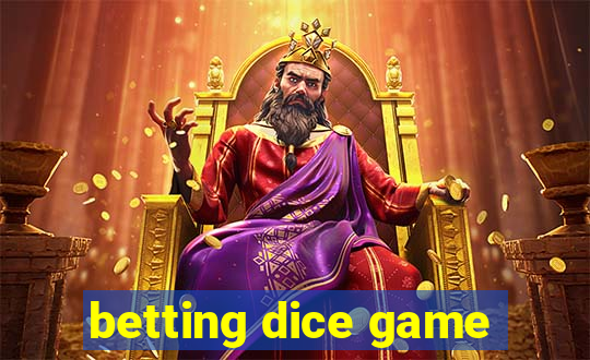 betting dice game