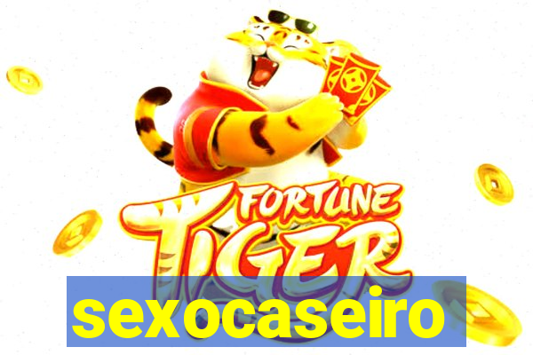 sexocaseiro