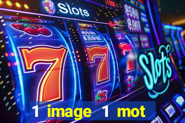 1 image 1 mot casino max