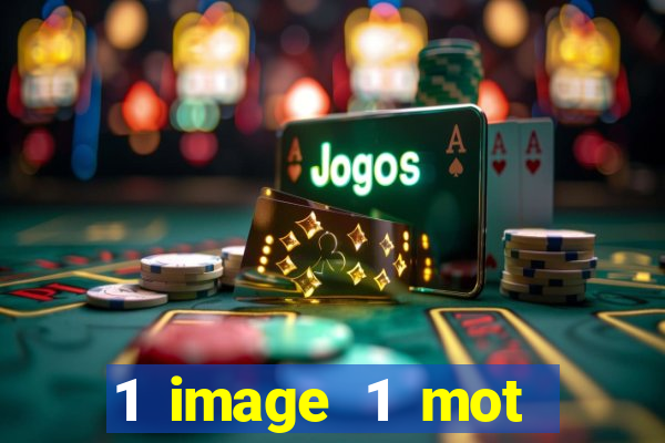 1 image 1 mot casino max