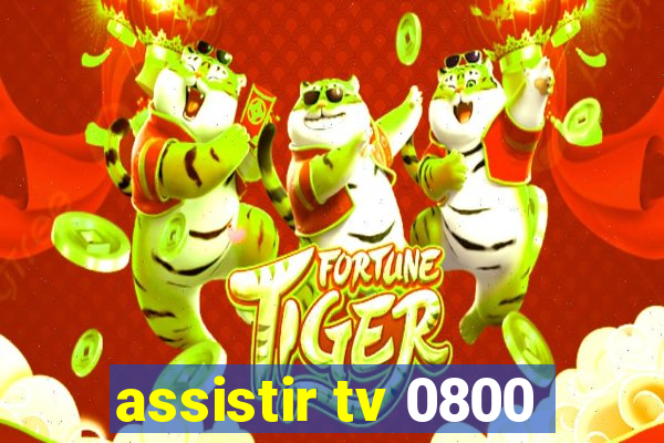 assistir tv 0800