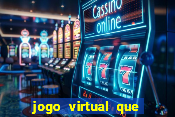 jogo virtual que ganha dinheiro