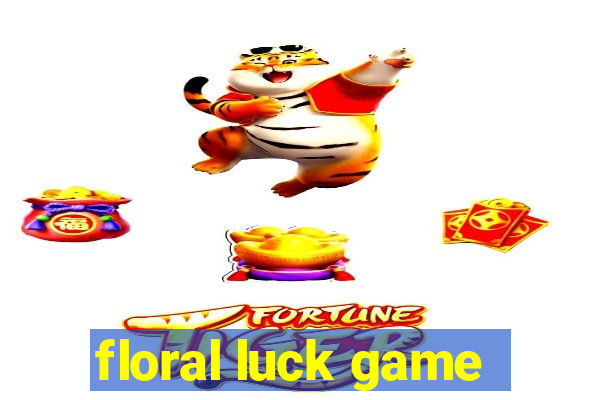 floral luck game