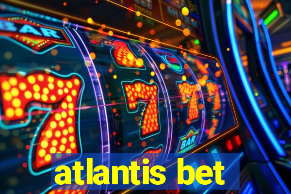 atlantis bet