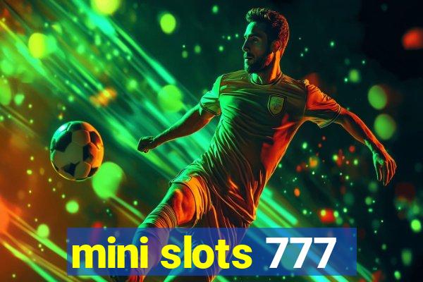 mini slots 777