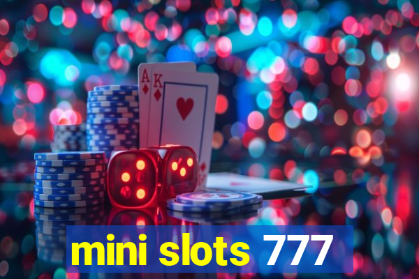 mini slots 777