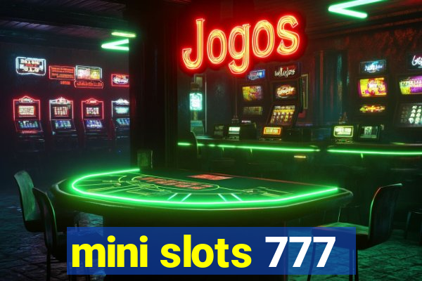 mini slots 777