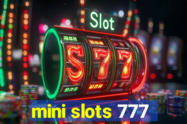 mini slots 777