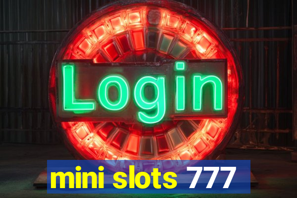 mini slots 777