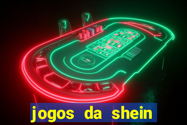 jogos da shein para ganhar pontos