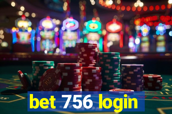 bet 756 login