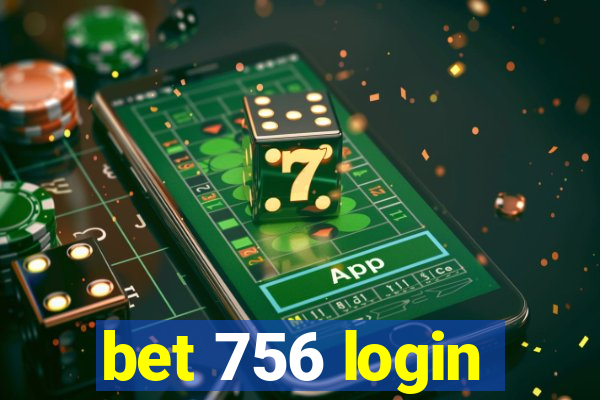 bet 756 login