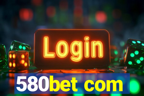 580bet com