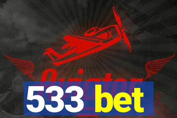 533 bet