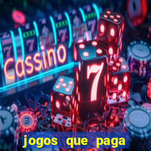 jogos que paga dinheiro de verdade