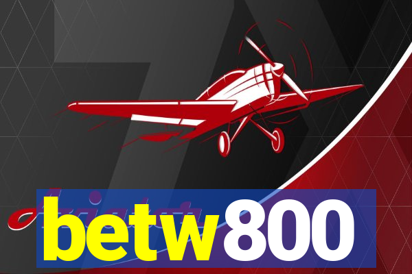 betw800