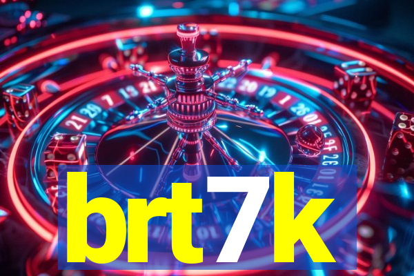 brt7k