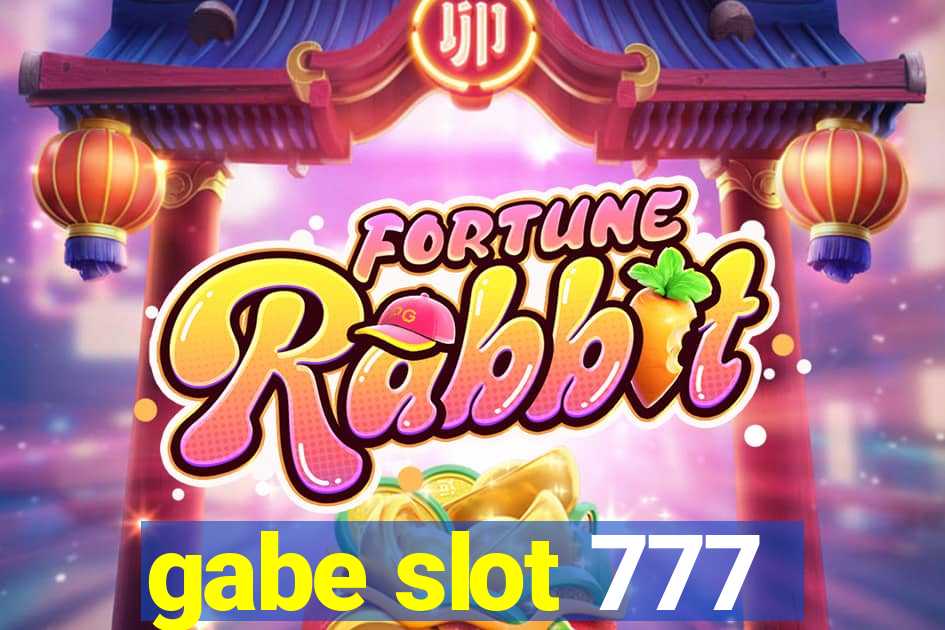 gabe slot 777