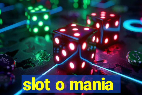 slot o mania