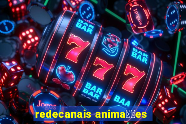 redecanais anima莽玫es