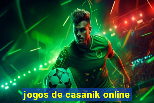 jogos de casanik online