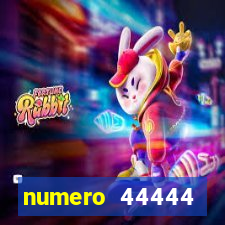 numero 44444 significado espiritual