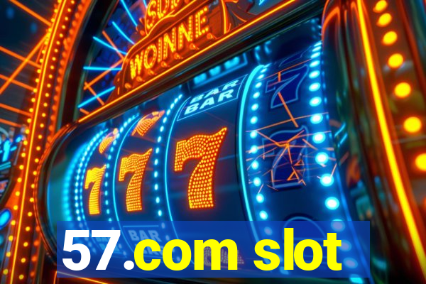 57.com slot