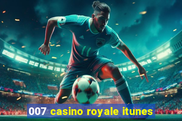 007 casino royale itunes