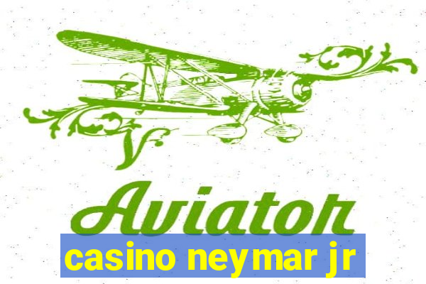 casino neymar jr