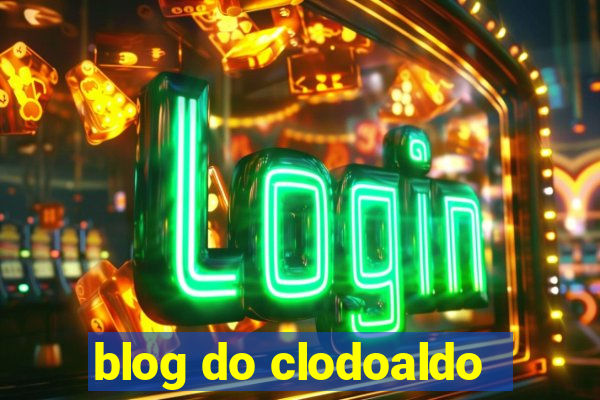 blog do clodoaldo